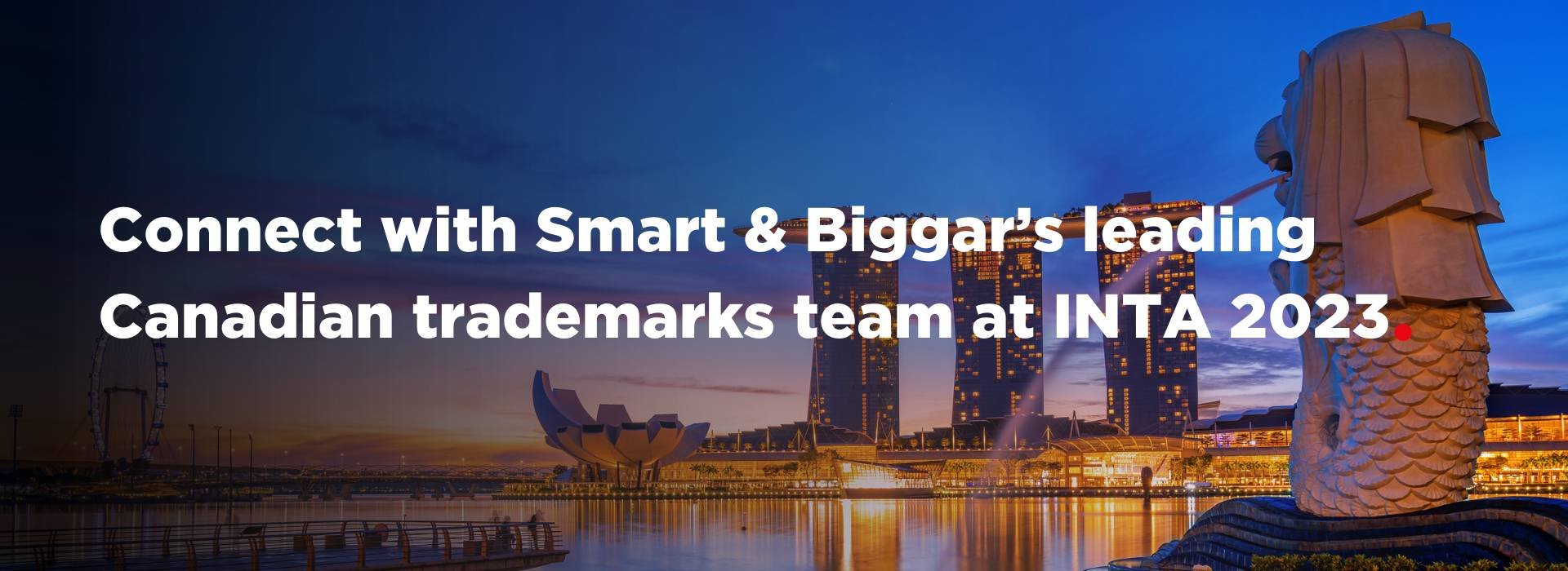 Connect with Smart & Biggar’s leading Canadian trademarks team at INTA 2023
