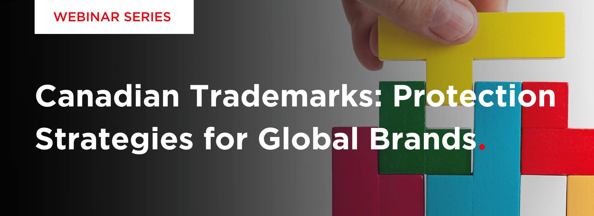 Canadian Trademarks Webinar Series
